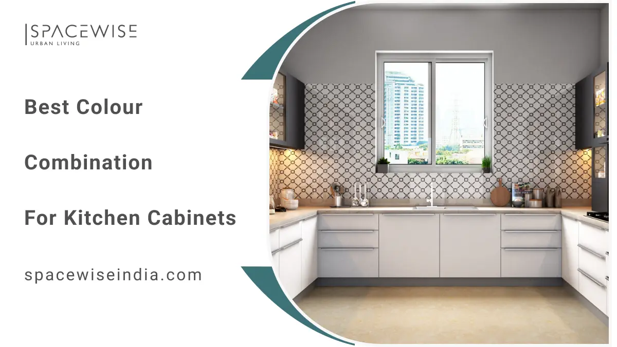 best colour combinations for kitchen cabinets | Spacewiseindia